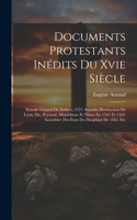 Documents Protestants Inédits Du Xvie Siècle