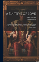 Captive of Love