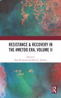 Resistance & Recovery in the #Metoo Era, Volume II