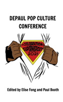 Celebration of Superheroes: DePaul Pop Culture Conference 2021