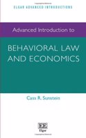 Advanced Introduction to Behavioral Law and Economics (Elgar Advanced Introductions series)