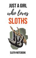 Just A Girl Who Loves Sloths