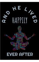 And He Lived Happily: Yoga Liebhaber Notizbuch Reisetagebuch für Meditation Training Yoga Lehrer Schüler Herren I Kundalini Chakra Tree Zen Mandala Sat Nam Buddhist Gesch