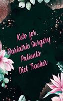 Keto for Bariatric Surgery Patients Diet Tracker: Weight Loss Surgery Helps, Hints and Results Tracking for Six Months