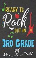 Ready To Rock Out In 3rd Grade: Funny Back To School notebook, Gift For Girls and Boys,109 College Ruled Line Paper, Cute School Notebook, School Composition Notebooks