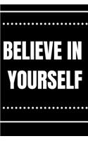 Believe in Your Self