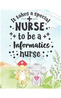 It Takes A Special Nurse To Be A Informatics Nurse: (Nurse Life)