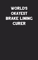 World's Okayest Brake Lining Curer