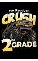 I'm Ready to Crush 2nd Grade: 100 Pages College Ruled Lined Blank Writing Notebook - 6" x 9" Funny Back to School Notebook For Boys and Girls Kids Teachers Students