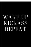 Wake Up Kickass Repeat