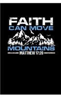 Faith Can Move Mountains: Weekly Planner: Christian Theme Portable 6x9 Planner with Christian Quote: Inspirational Gifts for Religious Men & Women (Weekly Planner)