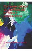 Compreendendo OS Conflitos Da Infância E Adolescência