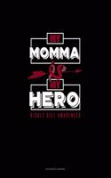 My Momma Is My Hero - Sickle Cell Awareness: Accounts Journal