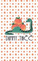 Dummy Thicc: Snake Peach Butt meme softcover blank notebook journal, 120 pages (6 x 9 inch)