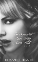 Greatest Love Story Ever Told 1 & 2