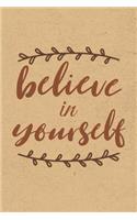 Believe in Yourself: Gratitude Journal Notebook, Diary for Writing Daily Grateful Thoughts and Things, 6x9 120 pages, Simple, Basic and Easy to Use to Help With Depressi