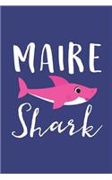 Maire Shark: A Blank Lined Journal for Moms and Mothers Who Love to Write. Makes a Perfect Mother's Day Gift If They Go By This Cute Mommy Nickname.