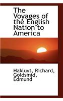 The Voyages of the English Nation to America