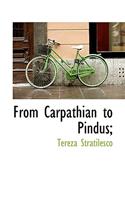 From Carpathian to Pindus;