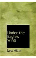 Under the Eagle's Wing: (English)
