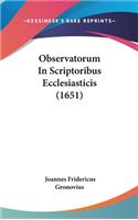 Observatorum In Scriptoribus Ecclesiasticis (1651)