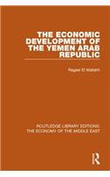 The Economic Development of the Yemen Arab Republic (RLE Economy of Middle East)