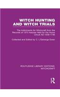Witch Hunting and Witch Trials (RLE Witchcraft)