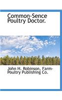 Common-Sence Poultry Doctor.