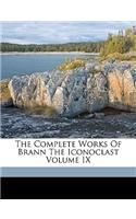 The Complete Works of Brann the Iconoclast Volume IX