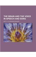 The Brain and the Voice in Speech and Song