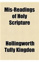 MIS-Readings of Holy Scripture