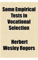 Some Empirical Tests in Vocational Selection