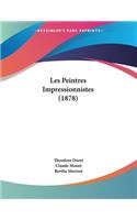 Les Peintres Impressionnistes (1878)