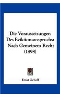 Die Voraussetzungen Des Eviktionsanspruchs: Nach Gemeinem Recht (1898)(German)