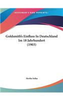 Goldsmith's Einfluss in Deutschland Im 18 Jahrhundert (1903)