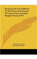 Revisions of and Additions to the Poems and Sonnets of Laura Coster and John Ruggles Strong (1913)
