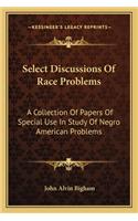 Select Discussions of Race Problems