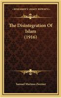 The Disintegration of Islam (1916)