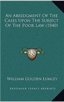 An Abridgment of the Cases Upon the Subject of the Poor Law (1840)
