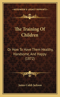 The Training Of Children