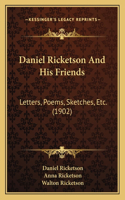 Daniel Ricketson And His Friends