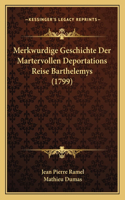 Merkwurdige Geschichte Der Martervollen Deportations Reise Barthelemys (1799)