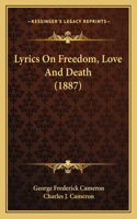 Lyrics On Freedom, Love And Death (1887)