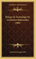 Beitrage Zur Terminologie Der Griechischen Mathematiker (1860)