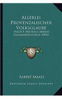 Allerlei Provenzalischer Volksglaube