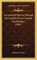 Conseil D'Etat Le Tribunal Des Conflits Et Les Conseils Academiques (1881)