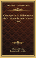 Catalogue de La Bibliotheque de M. Victor de Saint-Morice (1848)