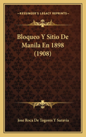 Bloqueo Y Sitio De Manila En 1898 (1908)