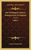 Wichtigsten Alteren Staatsprozesse In England V1-2 (1861)