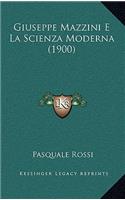 Giuseppe Mazzini E La Scienza Moderna (1900)